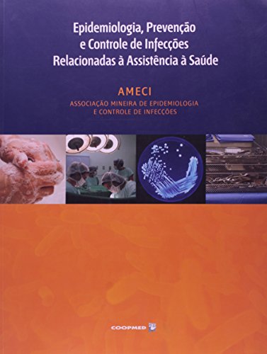 Epidemiologia, Prevenção e Controle de Infecções Relacionadas à Assistência à Saúde