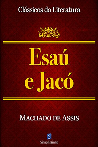 Esaú E Jacó (Clássicos da Literatura)