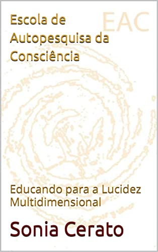 Escola de Autopesquisa da Consciência: Educando para a Lucidez Multidimensional
