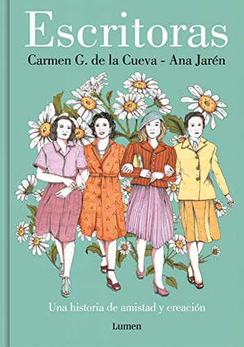 Escritoras: Una Historia de Amistad Y Creación / Women Writers: A Story of Frien Dship and Creation
