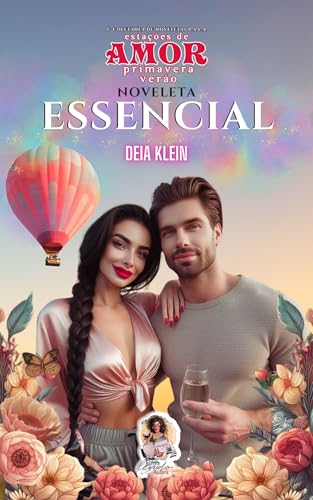 Essencial: 1ª COLETÂNEA DE NOVELETAS P.A.L.A.: ESTAÇÕES DE AMOR (PRIMAVERA-VERÃO)