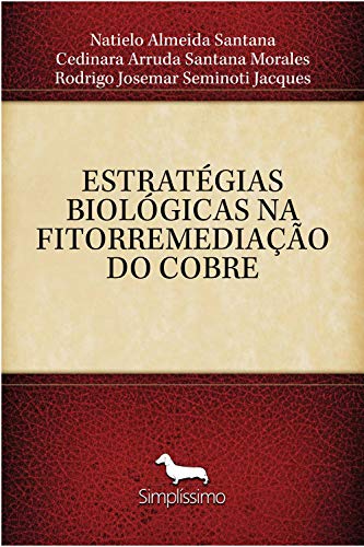 ESTRATÉGIAS BIOLÓGICAS NA FITORREMEDIAÇÃO DO COBRE