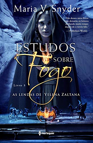 Estudos Sobre Fogo (As lendas de Yelena Zaltana Livro 3)