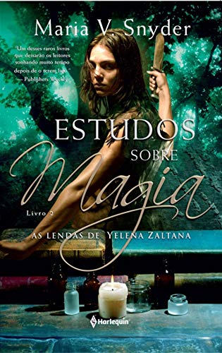 Estudos Sobre Magia (As lendas de Yelena Zaltana Livro 2)