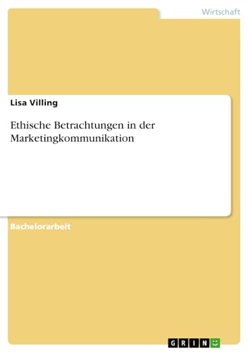 Ethische Betrachtungen in der Marketingkommunikation (German Edition)