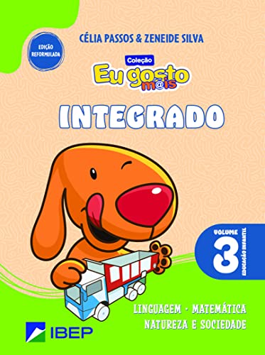 Eu Gosto M@is Educação Infantil Volume 3 Integrado: Edição Reformulada BNCC