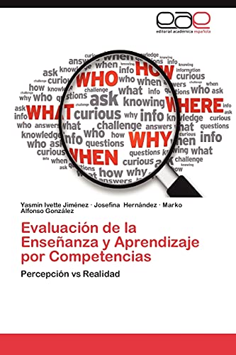 Evaluacion de La Ensenanza y Aprendizaje Por Competencias: Percepción vs Realidad