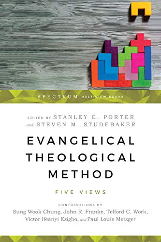 Evangelical Theological Method: Five Views (Spectrum Multiview Book Series) (English Edition)