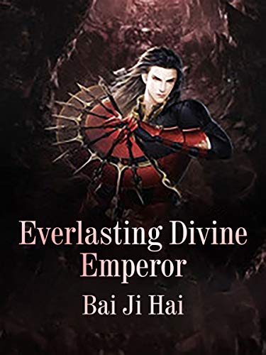 Everlasting Divine Emperor: Volume 3 (English Edition)