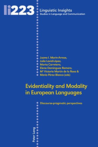 Evidentiality and Modality in European Languages: Discourse-pragmatic perspectives (Linguistic Insights Book 223) (English Edition)