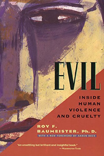 Evil: Inside Human Violence and Cruelty (English Edition)