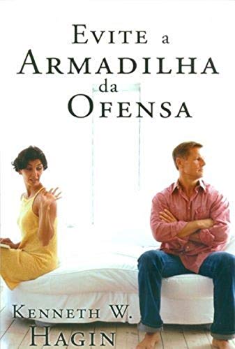 Evite A Armadilha Da Ofensa