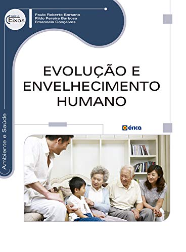 EVOLUÇÃO E ENVELHECIMENTO HUMANO
