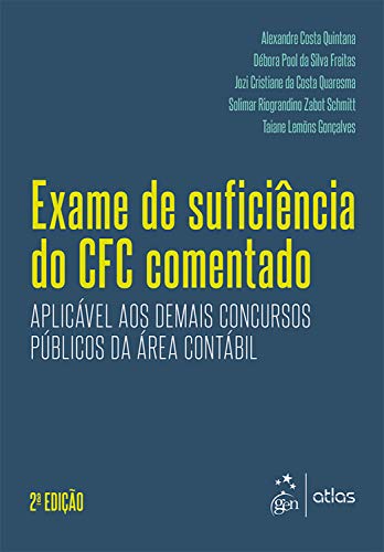 Exame de suficiência do CFC comentado: Aplicável aos demais concursos públicos da área contábil