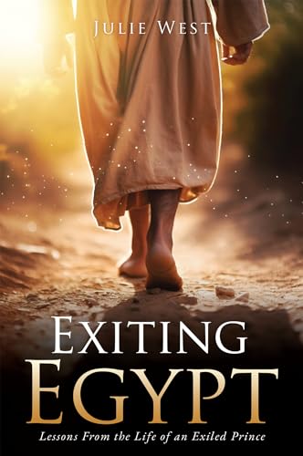 Exiting Egypt: Lessons From the Life of an Exiled Prince (English Edition)