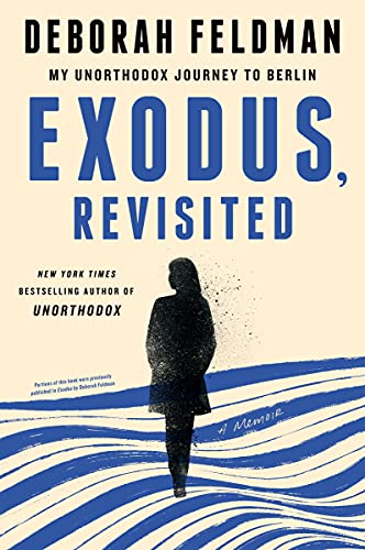 Exodus, Revisited: My Unorthodox Journey to Berlin (English Edition)