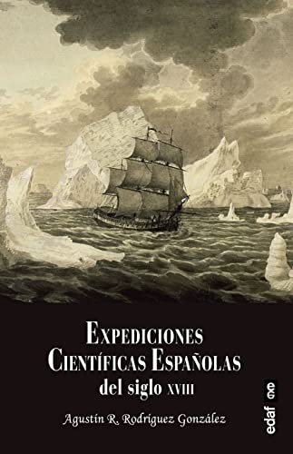 Expediciones científicas españolas del siglo XVIII (Spanish Edition)