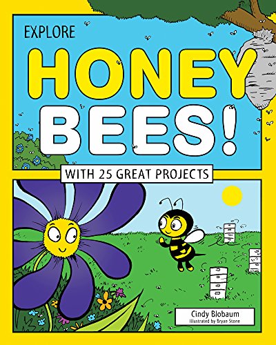 Explore Honey Bees!: With 25 Great Projects (Explore Your World) (English Edition)
