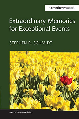 Extraordinary Memories for Exceptional Events (Essays in Cognitive Psychology) (English Edition)