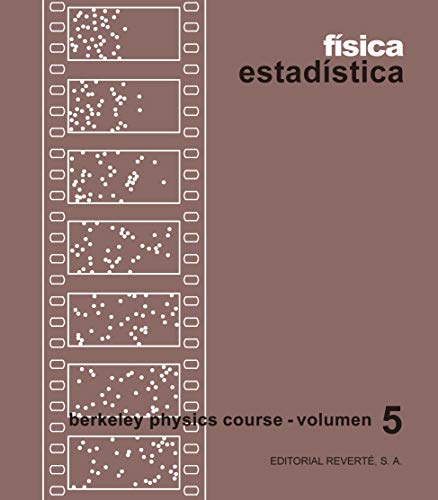 Física estadística (Berkeley Physics Course) (Curso de física de Berkeley nº 6) (Spanish Edition)