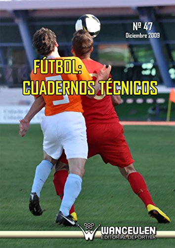 Fútbol: Cuaderno Técnico 47 (Spanish Edition)