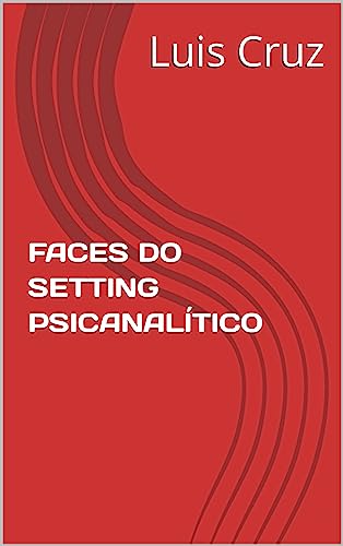 FACES DO SETTING PSICANALÍTICO