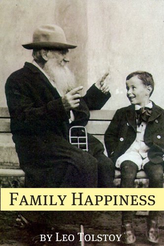 Family Happiness (Annotated with Biography and Critical Essay) (English Edition)