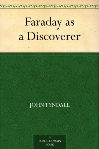 Faraday as a Discoverer (English Edition)