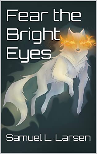Fear the Bright Eyes (English Edition)