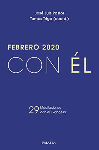 Febrero 2020, con Él (Spanish Edition)