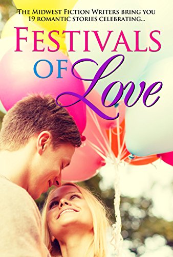 Festivals of Love: An Anthology from the Midwest Fiction Writers (English Edition)