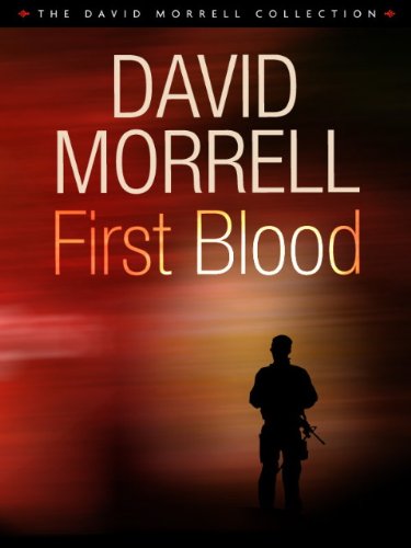 First Blood (Rambo: First Blood Series Book 1) (English Edition)