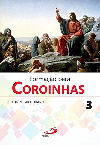Formação Para Coroinhas 3 (Volume 3)