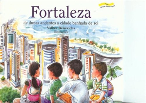 Fortaleza: de dunas andantes a cidade banhada de sol