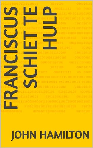 Franciscus schiet te hulp (Dutch Edition)