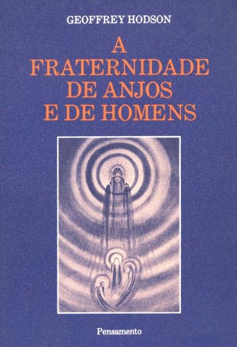 Fraternidade De Anjos E De Homens