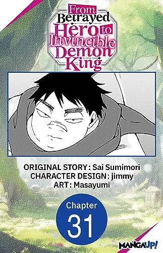 From Betrayed Hero to Invincible Demon King #031 (From Betrayed Hero to Invincible Demon King CHAPTER SERIALS Book 31) (English Edition)