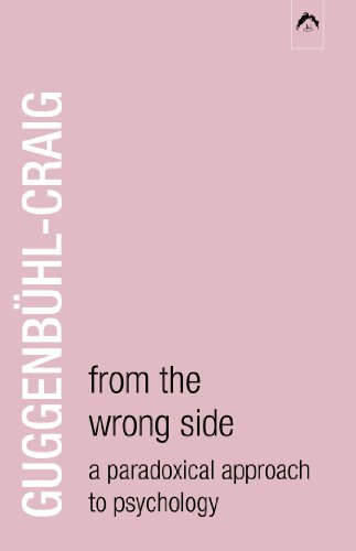 From the Wrong Side: A Paradoxical Approach to Psychology (English Edition)