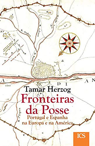Fronteiras da posse: Portugal e Espanha na europa e na américa