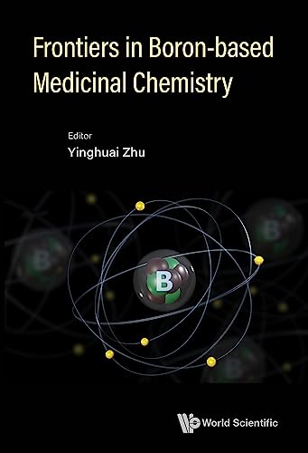 Frontiers in Boron-based Medicinal Chemistry (English Edition)