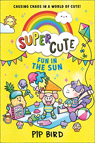 Fun in the Sun: New cute adventures for young readers for 2021 from the bestselling author of The Naughtiest Unicorn! (SUPER CUTE, Book 3) (English Edition)