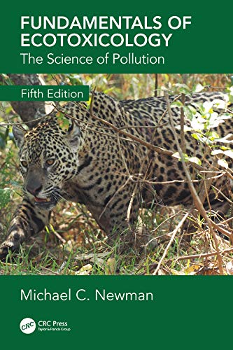Fundamentals of Ecotoxicology: The Science of Pollution, Fifth Edition (English Edition)
