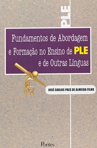 Fundamentos De Abordagem E Formacao No Ensino De Ple E De Outras Lingu