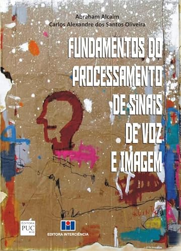 Fundamentos do Processamento de Sinais de voz e Imagem