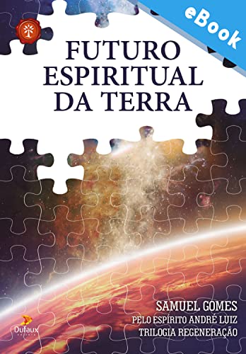 Futuro espiritual da Terra (Trilogia regeneração)