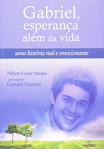 Gabriel. Esperança Além da Vida