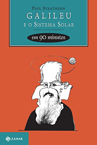 Galileu e o sistema solar em 90 minutos (Cientistas em 90 Minutos)