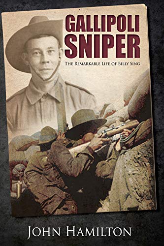 Gallipoli Sniper: The Remarkable Life of Billy Sing (English Edition)