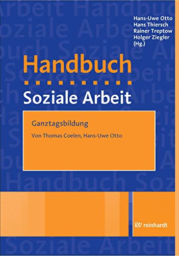 Ganztagsbildung: Ein Beitrag aus dem Handbuch Soziale Arbeit, 6. Auflage (German Edition)