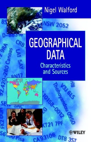 Geographical Data: Characteristics and Sources (English Edition)